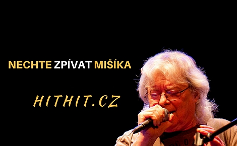 Nechte zpívat Mišíka